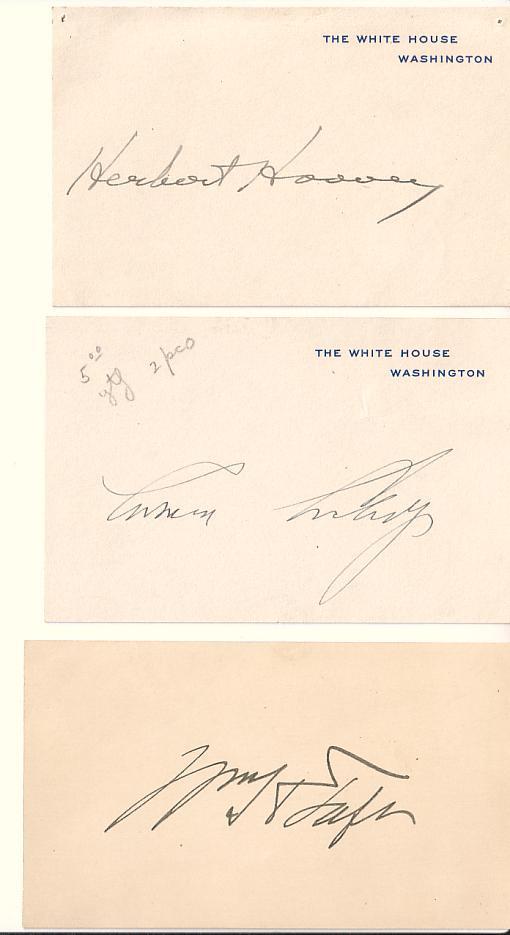 (PRESIDENTS.) Group of 3 signatures: William H: (PRESIDENTS.) Group of 3 signatures: William H. Taft, Calvin Coolidge and Herbert Hoover. The Coolidge and Hoover on White House cards. Each approximately 2 1/2x4 inches. Vp, vd All items are offered