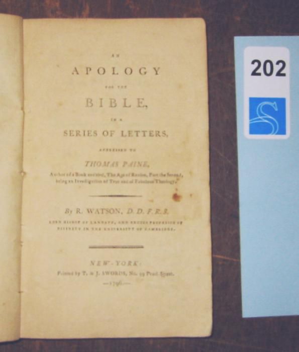 (PAINE, THOMAS.) Watson, Richard. An Apology f: (PAINE, THOMAS.) Watson, Richard. An Apology for the Bible, in a Series of Letters Addressed to Thomas Paine. 8vo, early marbled paper wrappers, front wrapper detached; foxing. New York: T. & J. Sword