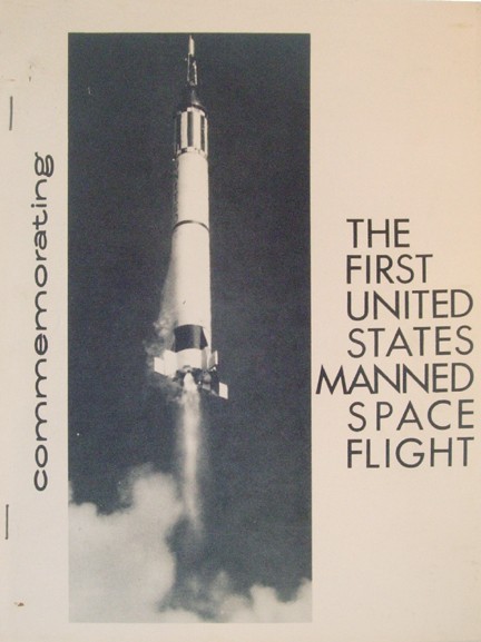 Mercury 3 Alan Shepard Flight Commemorative: NASA, "Commemorating The First United States Manned Space Flight" (14pp., soft cover, stapled) " This brochure is dedicated to the activity of various contractor and government personal who participat