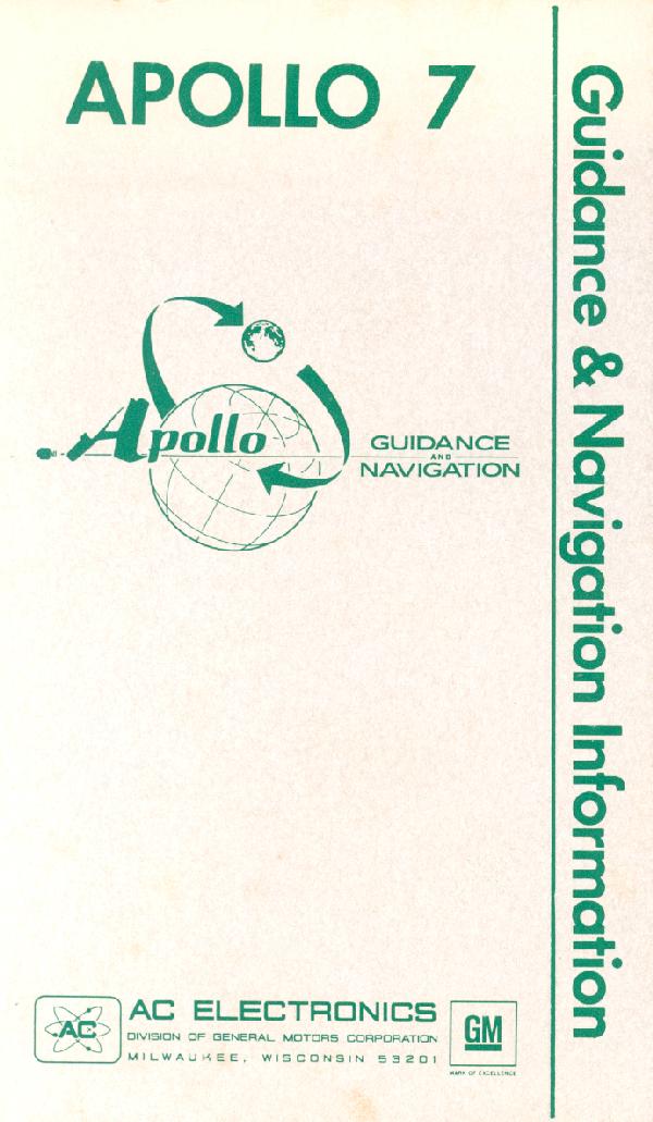 Apollo 7 Guidance & Navigation Info Booklet: Apollo 7 Guidance & Navigation Info Booklet by GM AC Electric (6 x 3.5", multifold, 8 pages) featuring a description of the mission, its objectives, key mission events, diagrams of the Saturn rocket a