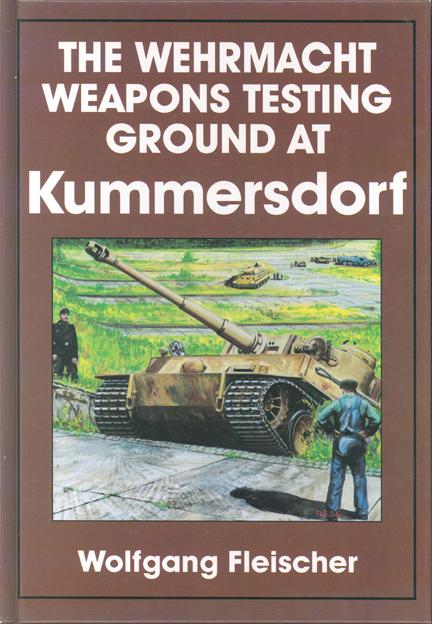 WWII German Werhmacht Weapons Testing Ground: (199pp., hard cover) A fascinating history of the Kummersdorft artillary proving ground, from its inception through World War II and the Soviet occupation. This facility tested the first modern anit-t