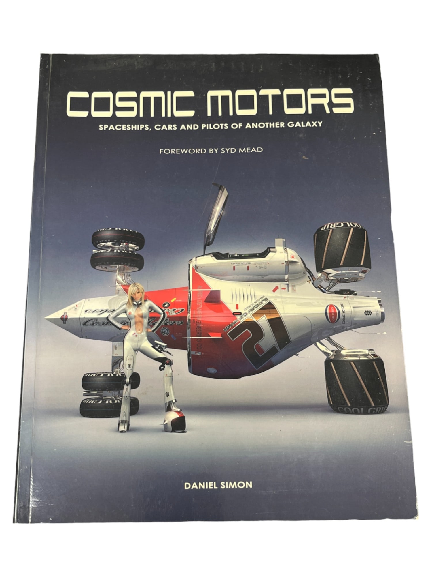 Cosmic Motors Spaceships, Cars & Pilots of Another Galaxy Daniel Simon (1 of 7)