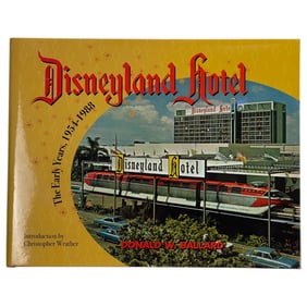 Disneyland Hotel Golden Anniversary Collector's Edition First Pressing Signed by Donald W Ballard