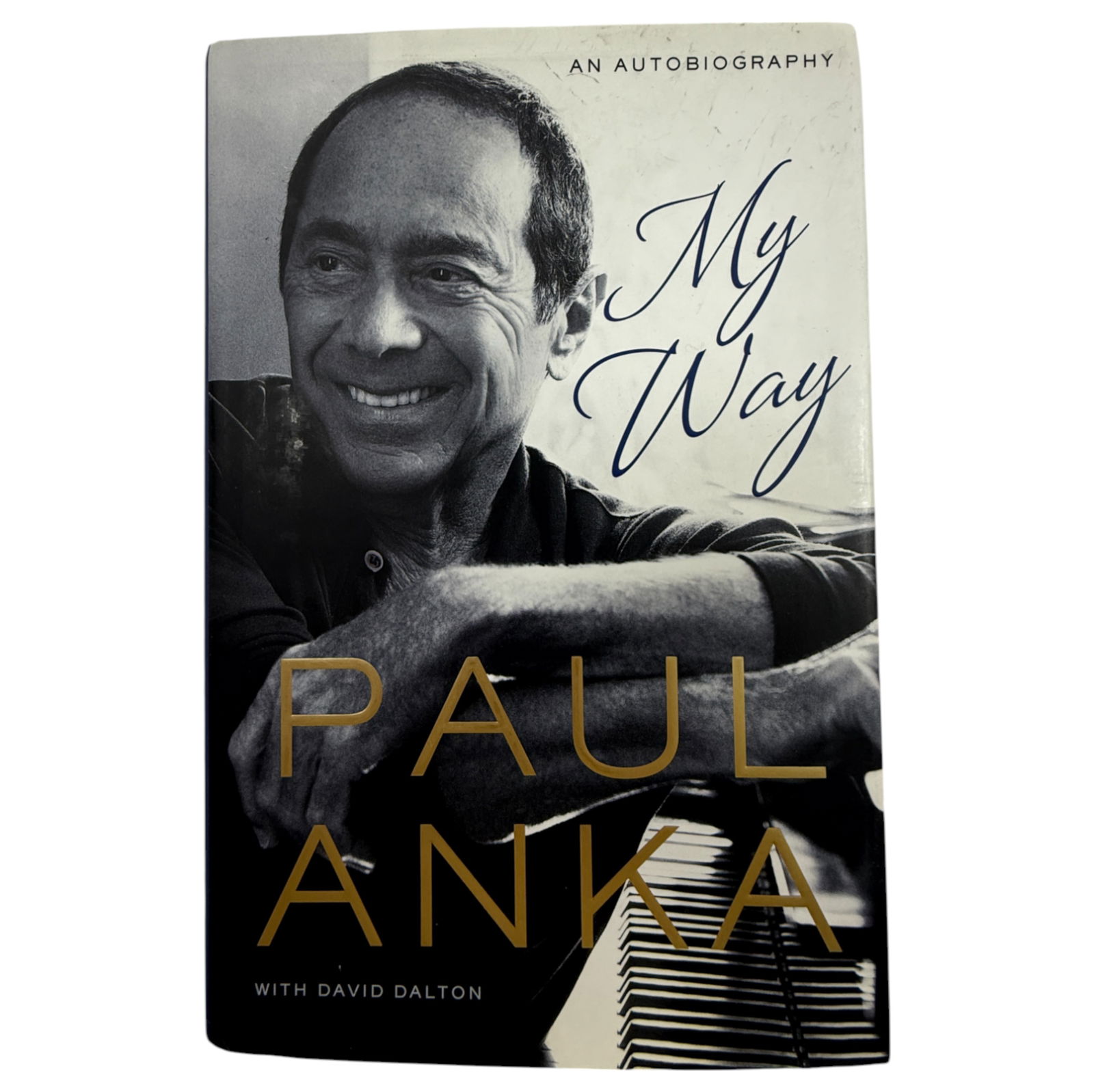 Vintage Autographed Book Paul Anka "My Way": Hrd Cover Edition 2013