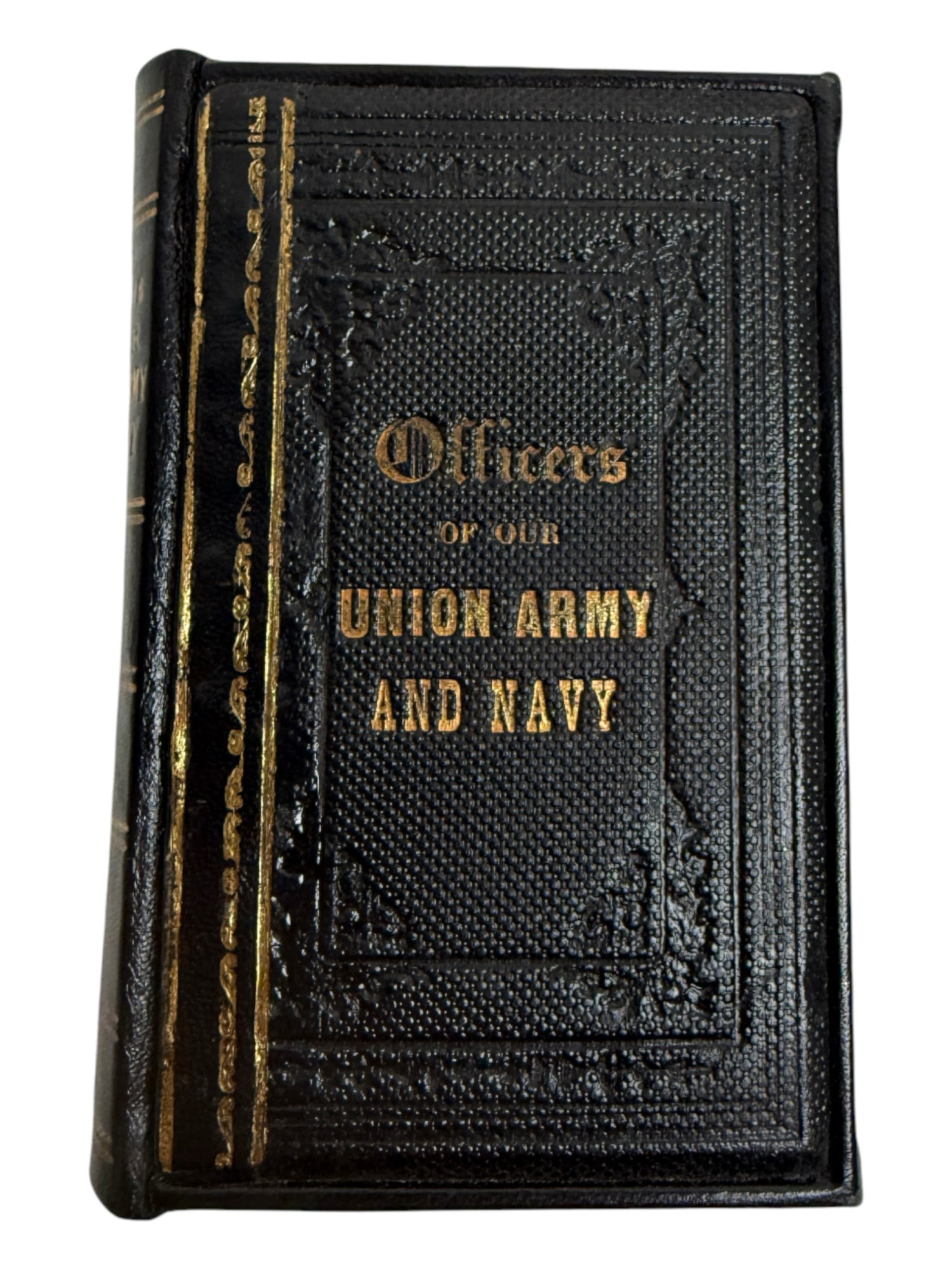 Antique 1862 Officers of Our Union Army and Navy Book Vol 1: Antique 1862 Officers of Our Union Army and Navy Book Vol 1 possibly Restored