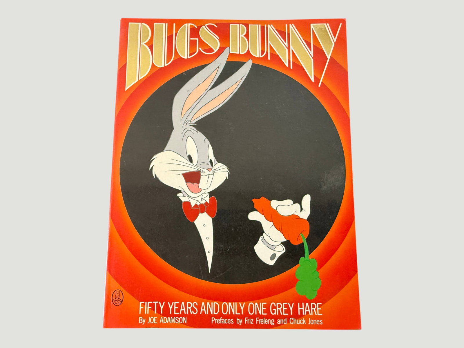 Bugs Bunny: Fifty Years and Only One Grey Hare by Joe Adamson, 1990: A celebratory hardcover retrospective book titled 'Bugs Bunny: Fifty Years and Only One Grey Hare' written by Joe Adamson, published by Henry Holt and Company in 1990 to mark the 50th anniversary of t