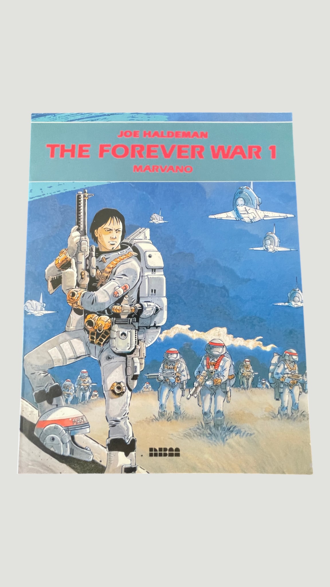 The Forever War Vol. 1 Graphic Novel – Joe Haldeman/Marvano, NBM Publishing: A graphic novel adaptation of Joe Haldeman's seminal 1974 science fiction novel 'The Forever War', illustrated and adapted by the Belgian artist Marvano (Mark Van Oppen) and published by NBM Publishin