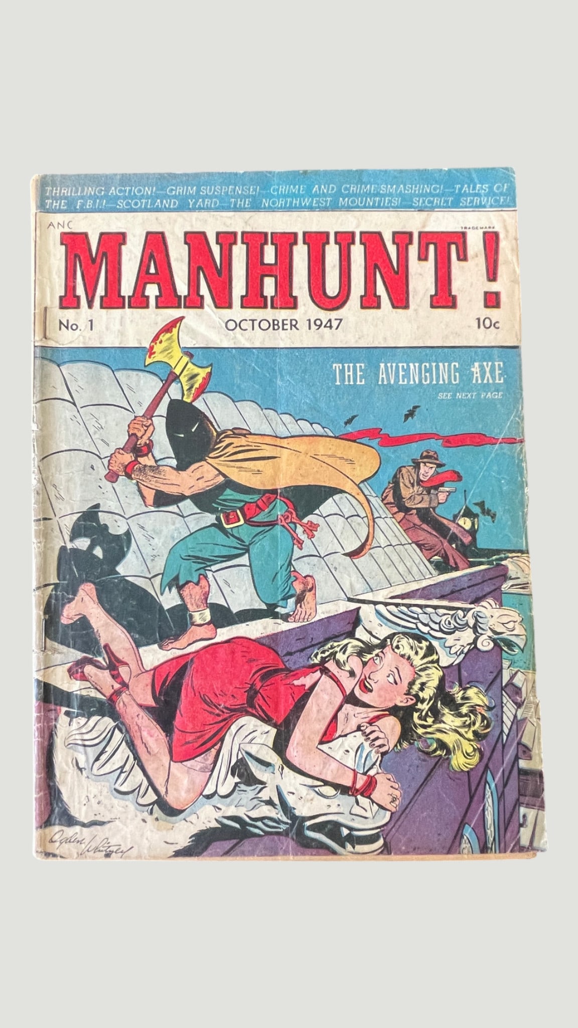 Manhunt! No. 1, October 1947 — Golden Age Crime Comic, ME Publications: Manhunt! No. 1 (October 1947), published by ME (Magazine Enterprises), is a highly sought-after Golden Age crime comic representing the first issue of the series. The cover features the story 'The Ave