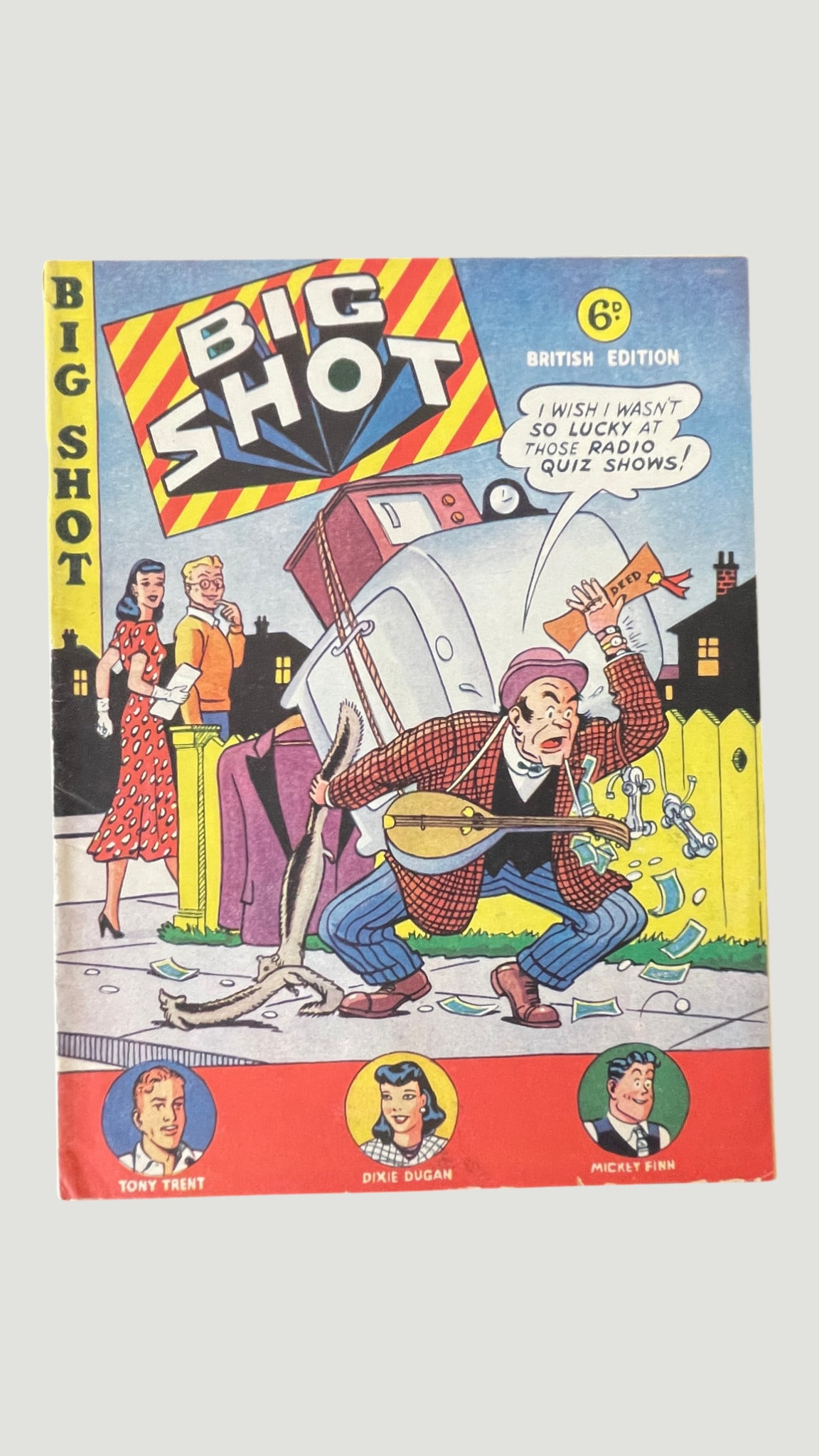 Big Shot Comics British Edition Vintage Comic Book 6d — Tony Trent, Dixie Dugan: A British Edition of Big Shot Comics, priced at 6 pence, featuring a humorous cover scene of a comedic character lamenting his luck at radio quiz shows while being overwhelmed by prizes including a re