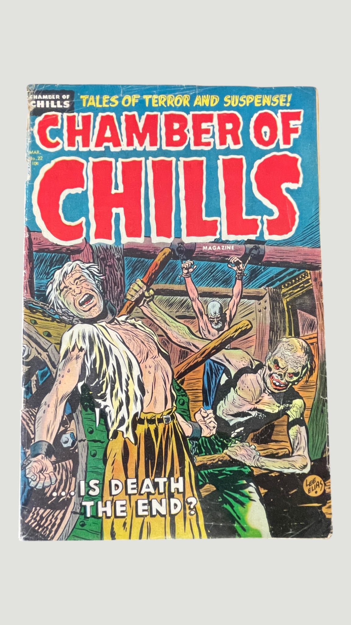Chamber of Chills #22 (Mar 1954) Harvey Comics - Lee Elias Cover Art: Chamber of Chills Magazine #22, published by Harvey Comics, dated March 1954, priced at 10 cents on the cover. This pre-Code horror anthology comic features a dramatic cover illustration by noted arti