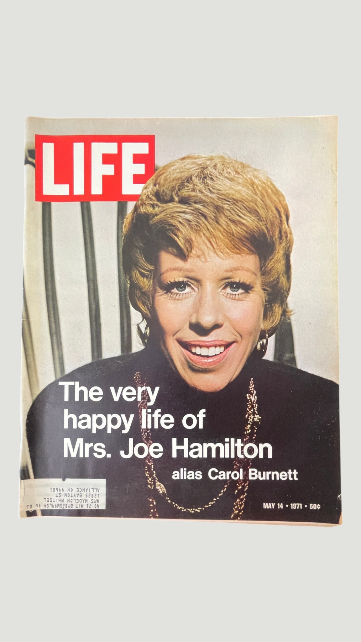LIFE Magazine May 14, 1971 — Carol Burnett Cover 'Mrs. Joe Hamilton': A May 14, 1971 issue of LIFE Magazine featuring a striking cover portrait of comedian and television star Carol Burnett, captioned 'The very happy life of Mrs. Joe Hamilton alias Carol Burnett.' Publi