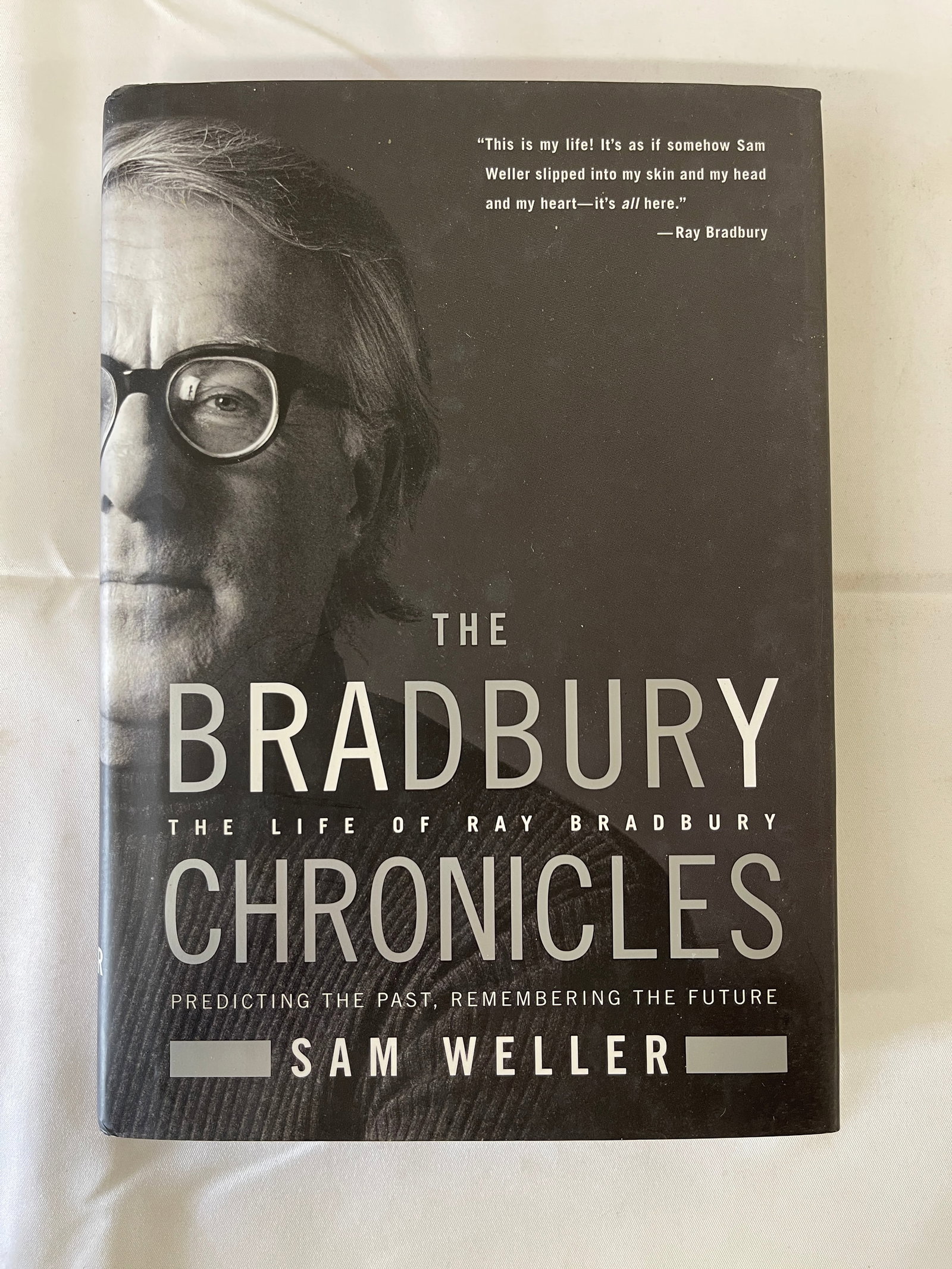 The Bradbury Chronicles: The Life of Ray Bradbury by Sam Weller, Hardcover Signed (1 of 4)