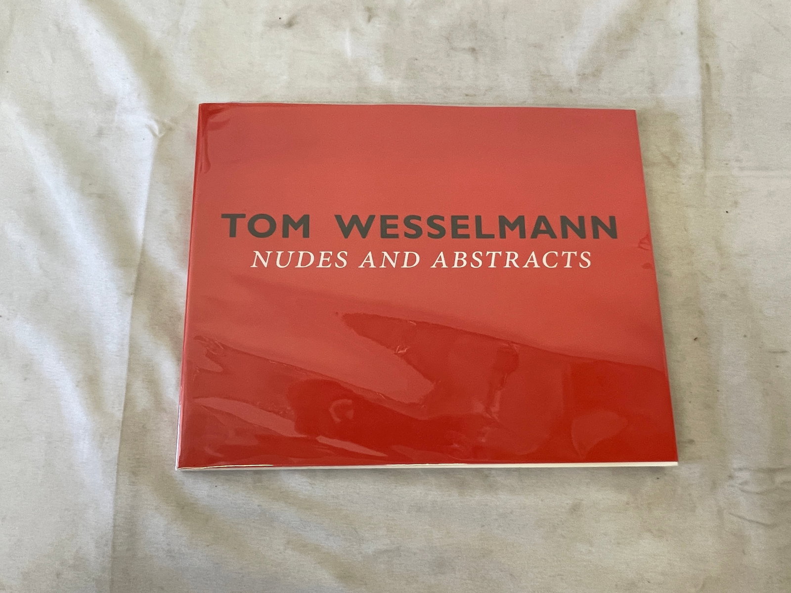 Tom Wesselmann Nudes and Abstracts Exhibition Catalogue Robert Miller Gallery 2003: Tom Wesselmann Nudes and Abstracts Exhibition Catalogue Robert Miller Gallery 2003