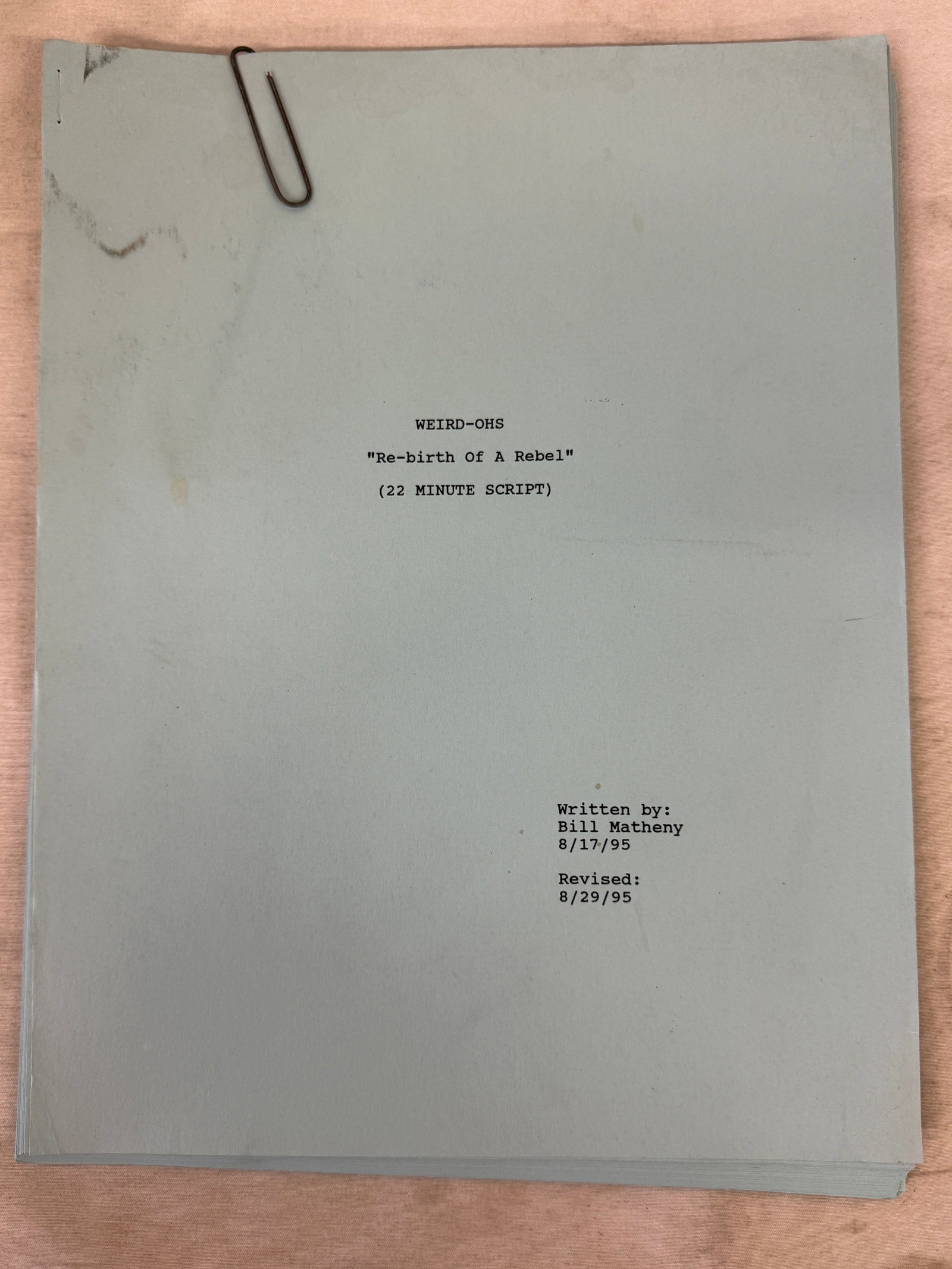 Weird-Ohs 'Re-birth of a Rebel' Original Animation Script 1995 Bill Matheny: Weird-Ohs 'Re-birth of a Rebel' Original Animation Script 1995 Bill Matheny