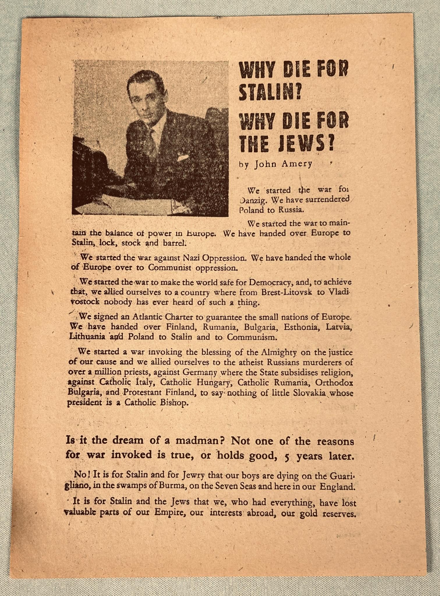 WWII Pro Nazi Propaganda by John Amery British Traitor - "Why Die for Stalin, Why Die for The Jews": World War Two Pro German Nazi Propaganda Leaflet written by John Amery - British traitor and Nazi collaborator. Written circa 1944, this leaflet asks the question, "Why DIe For Stalin, Why DIe For The