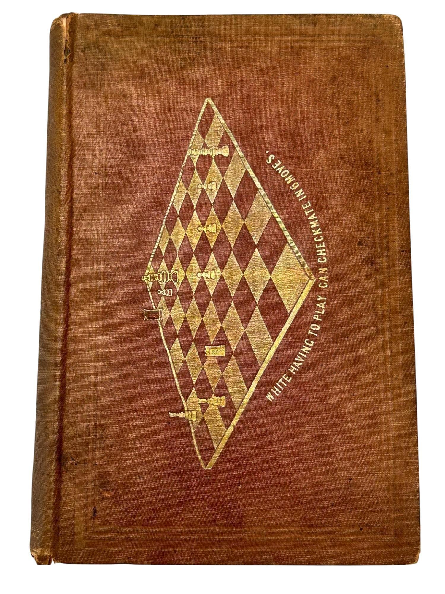 1859 Publication - The Book of Chess: Containing the Rudiments of the Game,......: "The Book of Chess: Containing the Rudiments of the Game, and Elementary Analyses of the Most Popular Openings. Exemplified in Games Actually Played by the Greatest Masters". Author H.R.Agnel. Publish