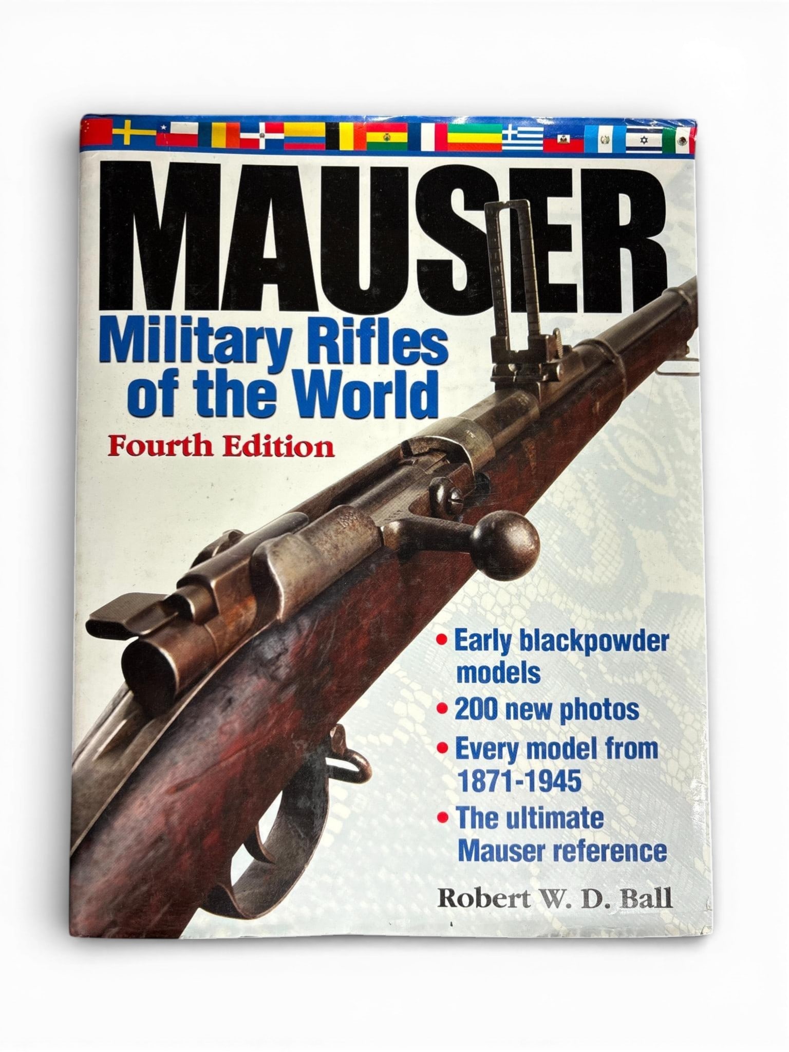 Mauser Military Rifles of the World, Fourth Edition by Robert W. D. Ball: A hardcover edition of Mauser Military Rifles of the World, Fourth Edition, by Robert W. D. Ball. Published in 2006 by Gun Digest Books, an imprint of F+W Publications, this reference volume provides