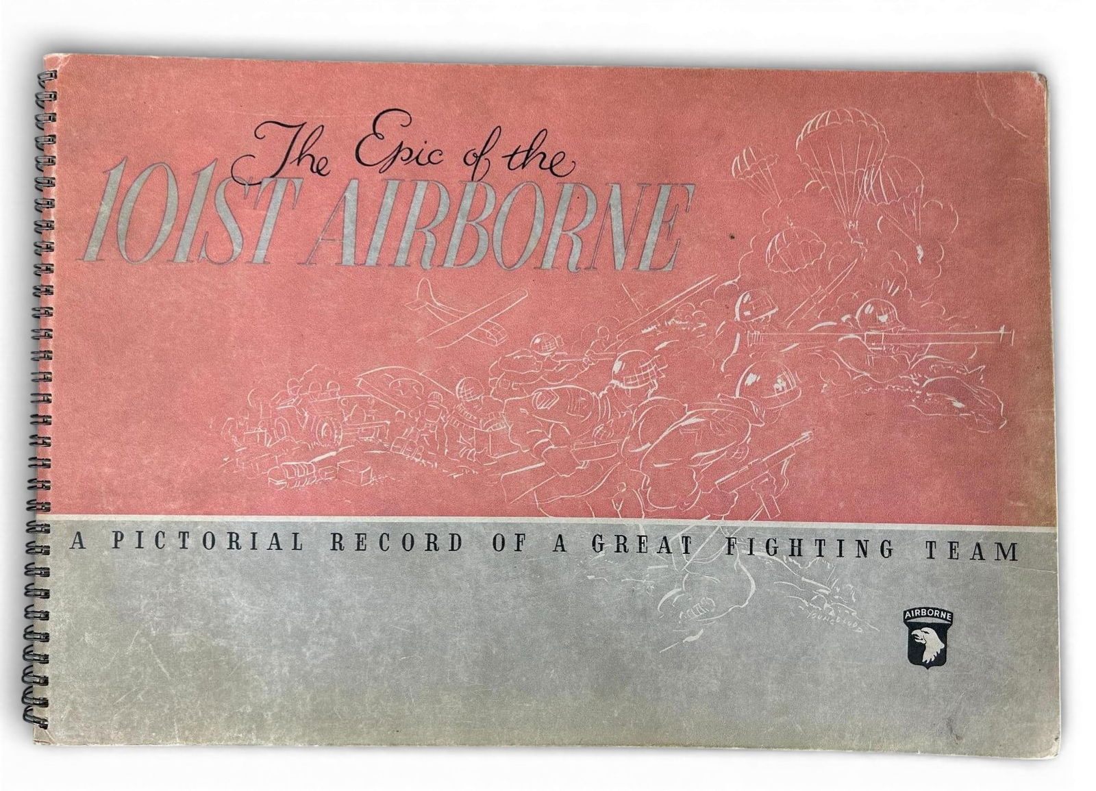 WWII 1945 1st Edition Epic of the 101st Airborne - Pictorial History Book: World War II 1945 1st edition of the pictorial history of the 101st Airborne Division titled "Epic of the 101st Airborne - A Pictorial of a Great Fighting Team." Published in 1945 at Auxerre, France.