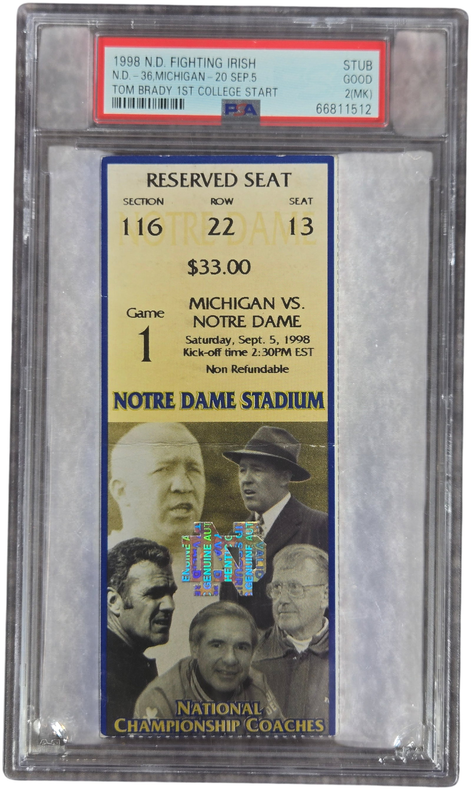 1998 Michigan vs. Notre Dame Ticket Stub Tom Brady First Career College Start PSA 2(MK): This is a professionally authenticated and graded college football ticket stub from the September 5, 1998, game between the University of Michigan Wolverines and the Notre Dame Fighting Irish held at 
