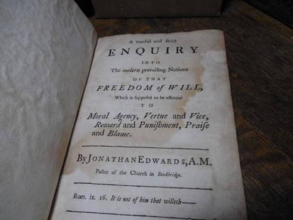 Rare Book 1754 Jonathan Edwards Freedom of Will Boston: Extremely rare first edition of jonthan edwards' "freedom of will" published in 1754 by s. Kneeland of boston. This book is a seminal american work of philosophyand theology. This first edition is ext