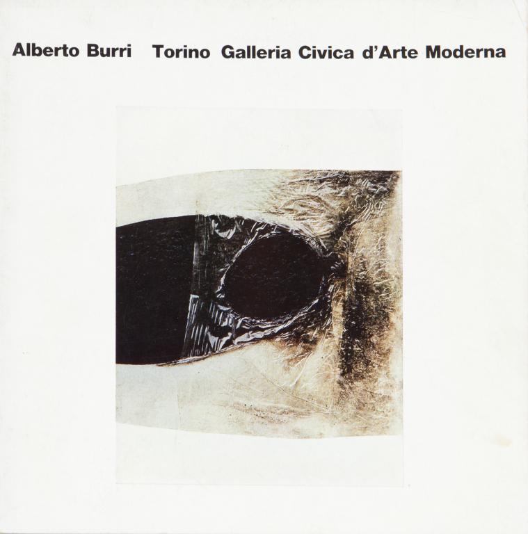 ALBERTO BURRI (1915-1995) Alberto: ALBERTO BURRI (1915-1995) Alberto Burri catalogo della mostra alla Galleria Civica d'Arte Moderna, Torino 1971 Alberto Burri catalogue of the exhibition held at Galleria Civica d'Arte Moderna, Turin 1