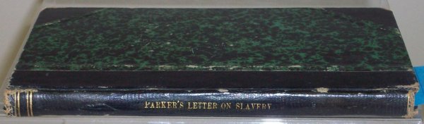 ***PARKER, THEODORE: "Letter to the People of the United States Touching the Matter of Slavery", Boston, James Munroe and Company, 1843.