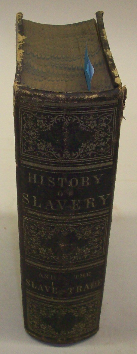 ***"HISTORY OF SLAVERY AND THE SLAVE TRADE, ANCIE: Compiled from authentic materials by W. O. Blake, Columbus, Ohio, 1861.