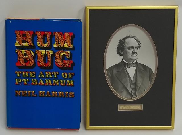 *P. T. BARNUM AUTOGRAPH: AUTOGRAPH: Professionally framed and double matted b/w oval portrait 4¼" x 6½", and 2" x ½" autograph. Signature,, PT. Barnum , BOOK:, HUMBUG: The Art of P.T. Barnum, 1973, by Nei