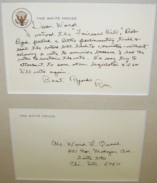 REAGAN, RONALD: Hand written letter to Ward Quaal, inscribed ''Dear Ward, I vetoed the Fairness Bill, Bob Byrd pulled a little parlimentary trick and sent the vetoed bill back to committee without allowing a vote to 
