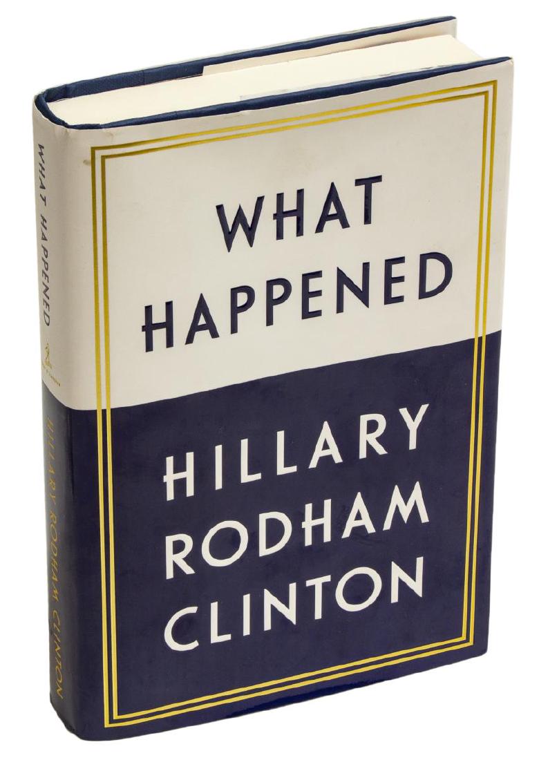 AUTOGRAPHED BOOK, HILLARY CLINTON, "WHAT HAPPENED" (1 of 4)