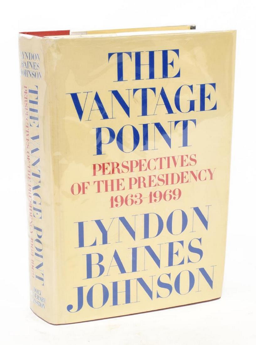 BOOK LYNDON B. JOHNSON, VANTAGE POINT, AUTOGRAPHED: Book: "The Vantage Point, Perspectives of the Presidency, 1963-1969", Lyndon Baines Johnson, Holt, Rinehart & Winston, 1971, autographed by Johnson with sentiment at first title page to H.L. Leonard (