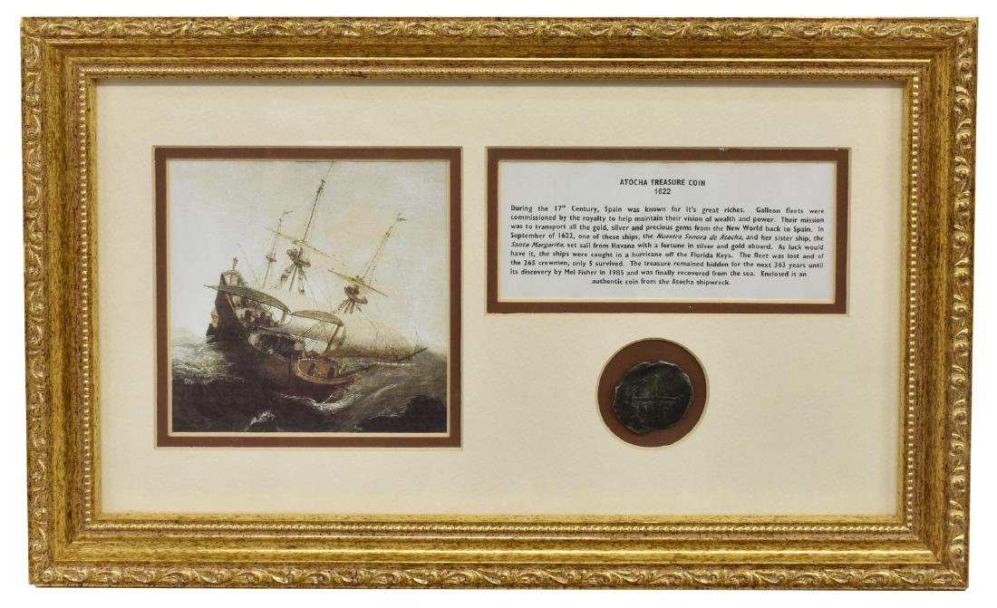 FRAMED SPANISH ATOCHA SHIPWRECK TREASURE COIN: Framed silver ore coin from the shipwreck Nuestra Senora de Atocha, housed in frame with print and brief history of the ship, accompanied by certificate of authenticity issued by Simpson's Antiques, H