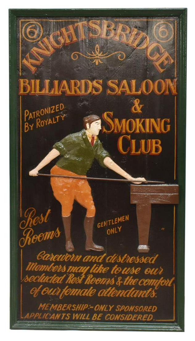ENGLISH PAINTED WOOD BILLIARDS PUB SIGN: English painted wood pub sign, Knightsbridge Billiards Saloon and Smoking Club, 20th c., with man playing billiards in relief, overall: approx 48"h, 25.75"w Start Price: $80.00
