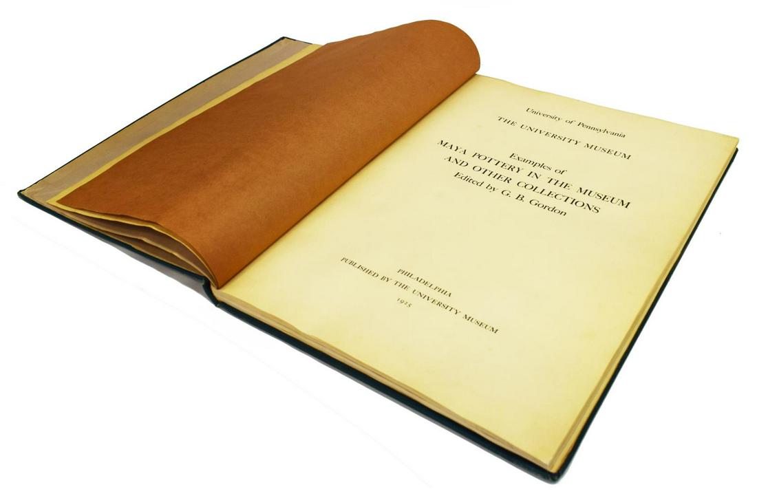 BOOK: UNIV PENNSYLVANIA MAYA POTTERY ILLUSTRATED: Book: "Examples of Maya Pottery in the Museum and other Collections," part I, The University of Pennsylvania University Museum, 1925, edited by George Byron Gordon (Canadian-American, 1870-1927), publ