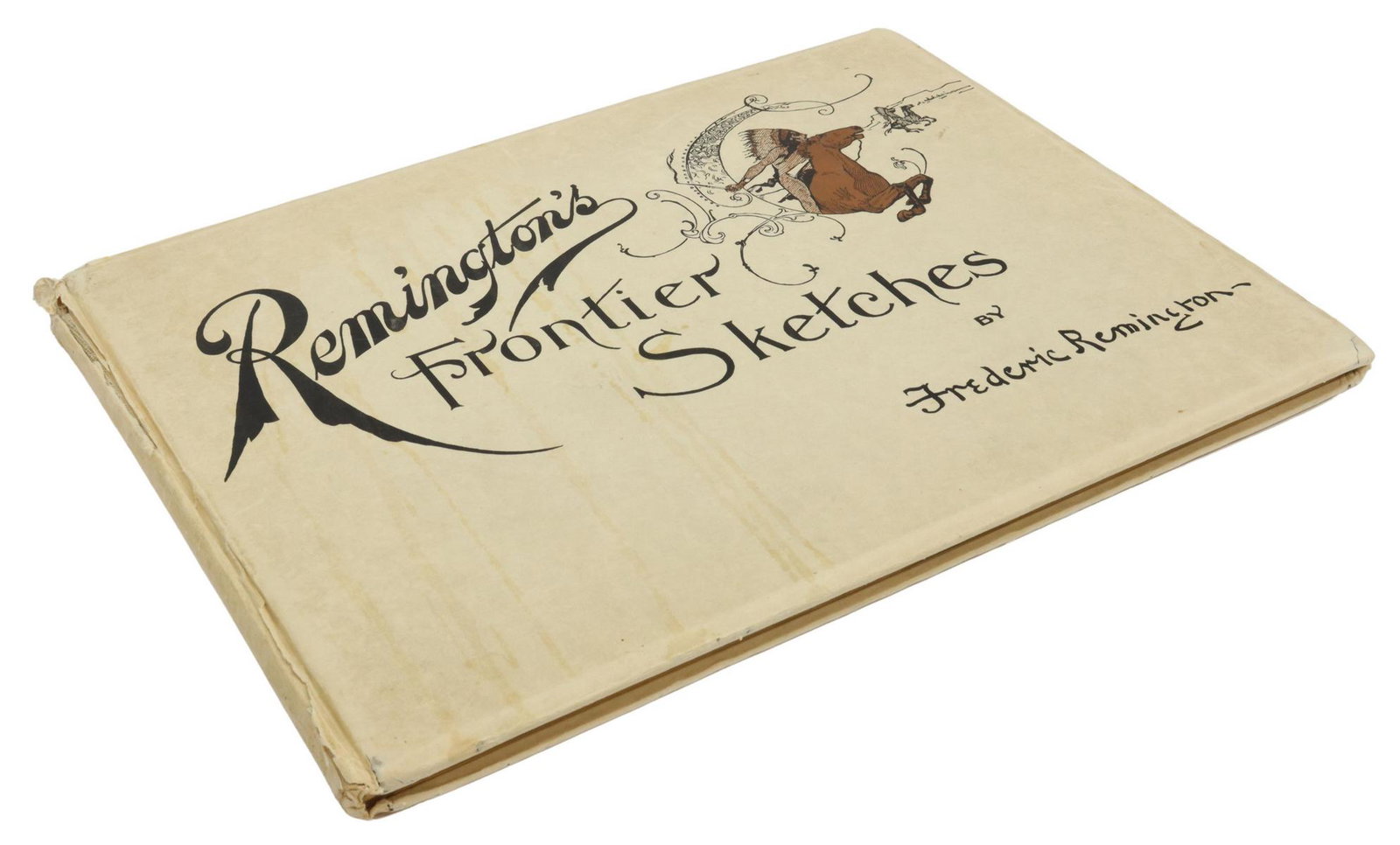 BOOK: 'REMINGTON'S FRONTIER SKETCHES' 1st EDITION: Book: "Remington's Frontier Sketches," Frederic Remington, Werner Company, 1898, First Edition, fifteen plates separated by translucent tissue, includes "Indian Village Routed," "Surrender of Chief Jo