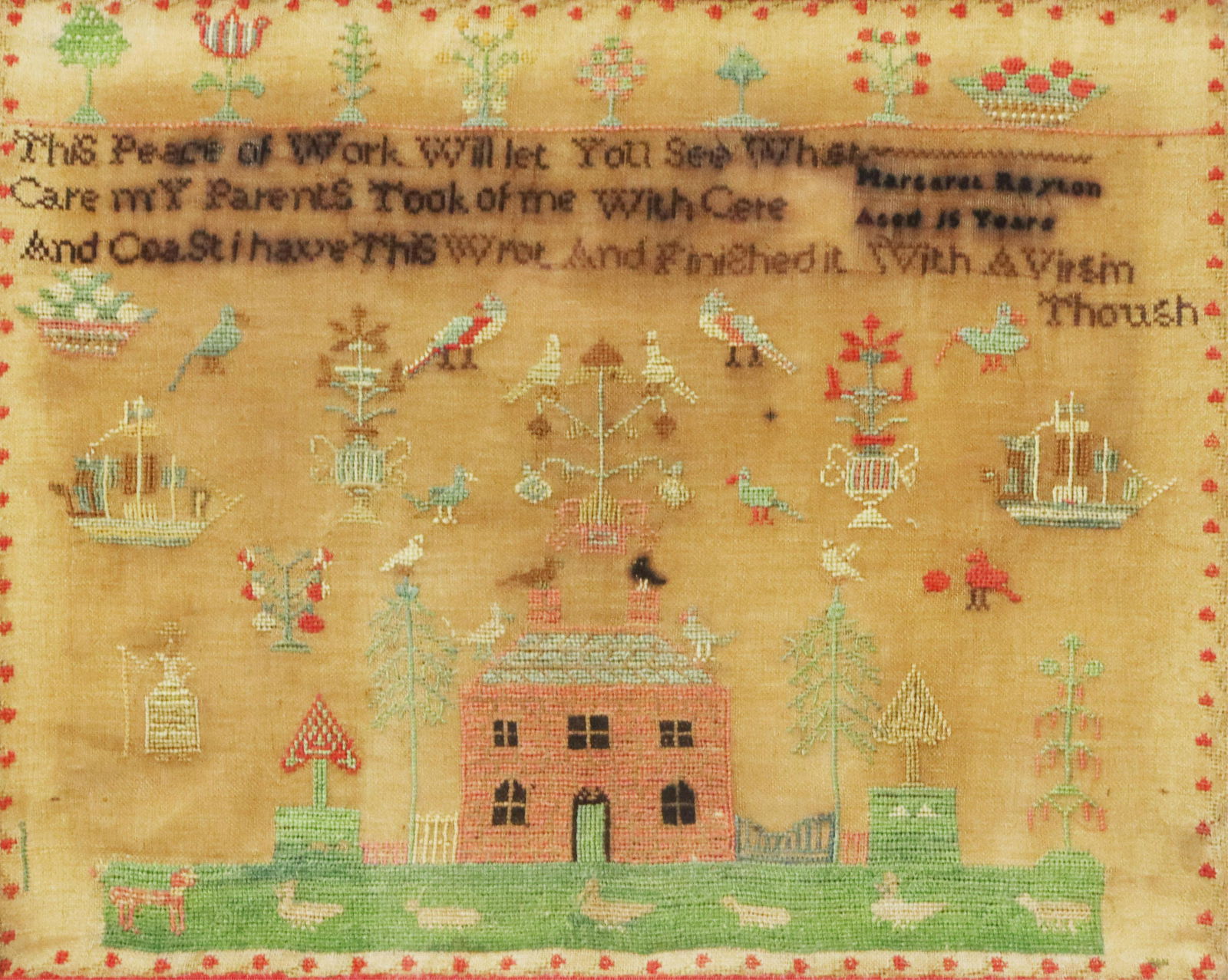 BRITISH SCHOOLGIRL'S PICTORIAL NEEDLEWORK SAMPLER: Framed British needlework sampler on linen, Margaret Rayton, aged 15 years, inscription reading: "this peace of work will let you see what care my parents took of me with care and coast I have this wr
