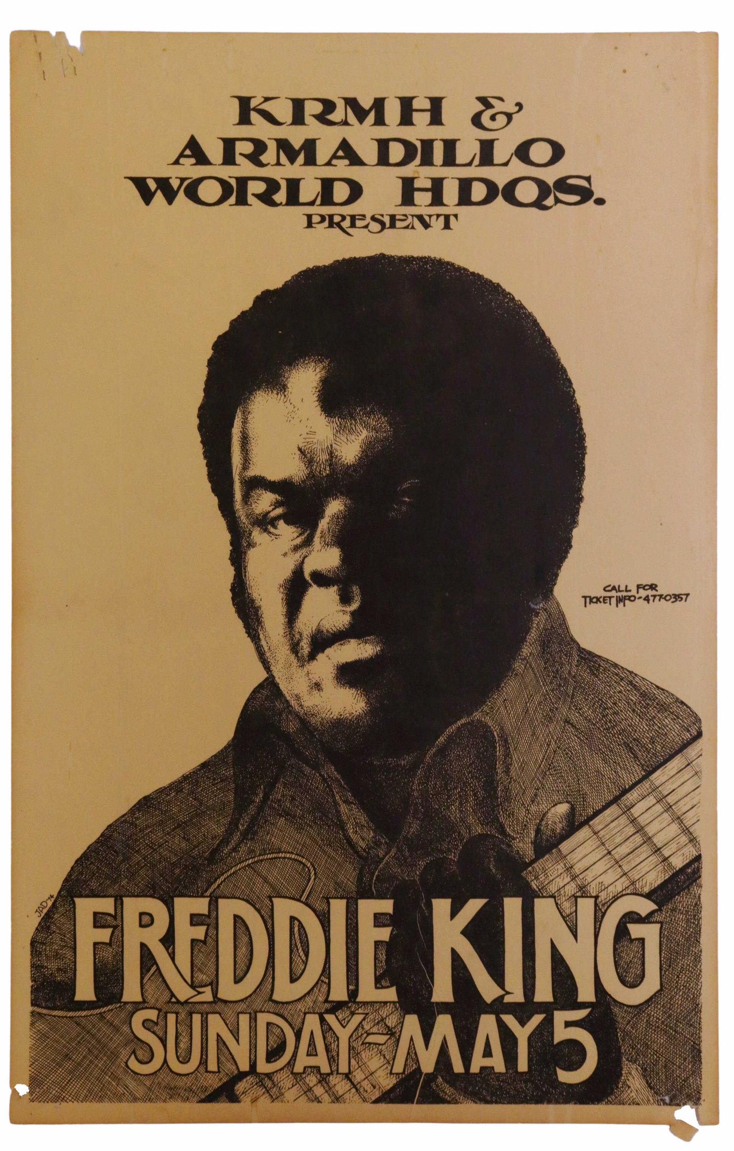 ARMADILLO WORLD HQ FREDDIE KING CONCERT POSTER: Armadillo World Headquarters Freddie King concert poster, JAD, Sunday May 5th, 1974, staple holes, some loss at corners, some typical toning, spotting, sheet: 17"h, 11"w **Provenance: from a former em