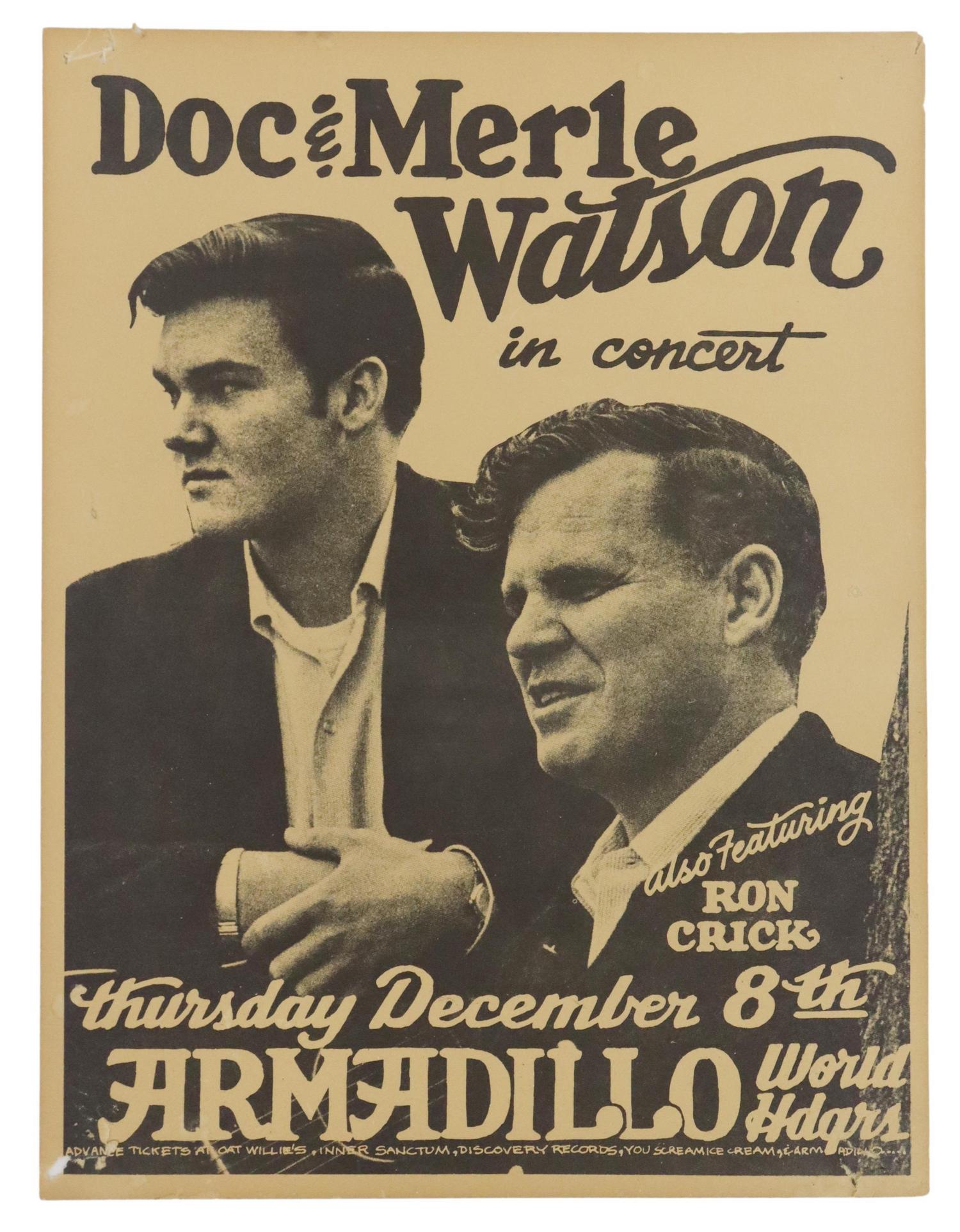 ARMADILLO WORLD HQ DOC & MERLE WATSON POSTER: Armadillo World Headquarters Doc & Merle Watson concert poster, featuring Ron Crick, Thursday December 8th, pin holes and small losses at corners, toned overall, light spotting, sheet: approx 11.5"h, 