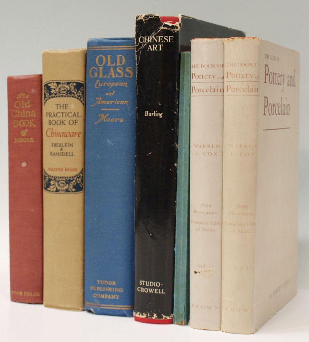 GLASS, POTTERY & PORCELAIN REFERENCE BOOKS: (lot of 7) Antique reference books: (2 vols) The Book of Pottery and Porcelain, by Warren E. Cox, Copyright 1944, Crown Publishers, both hardcover; (1) Chinese Art, Judith and Arthur Hart Burling, Cop