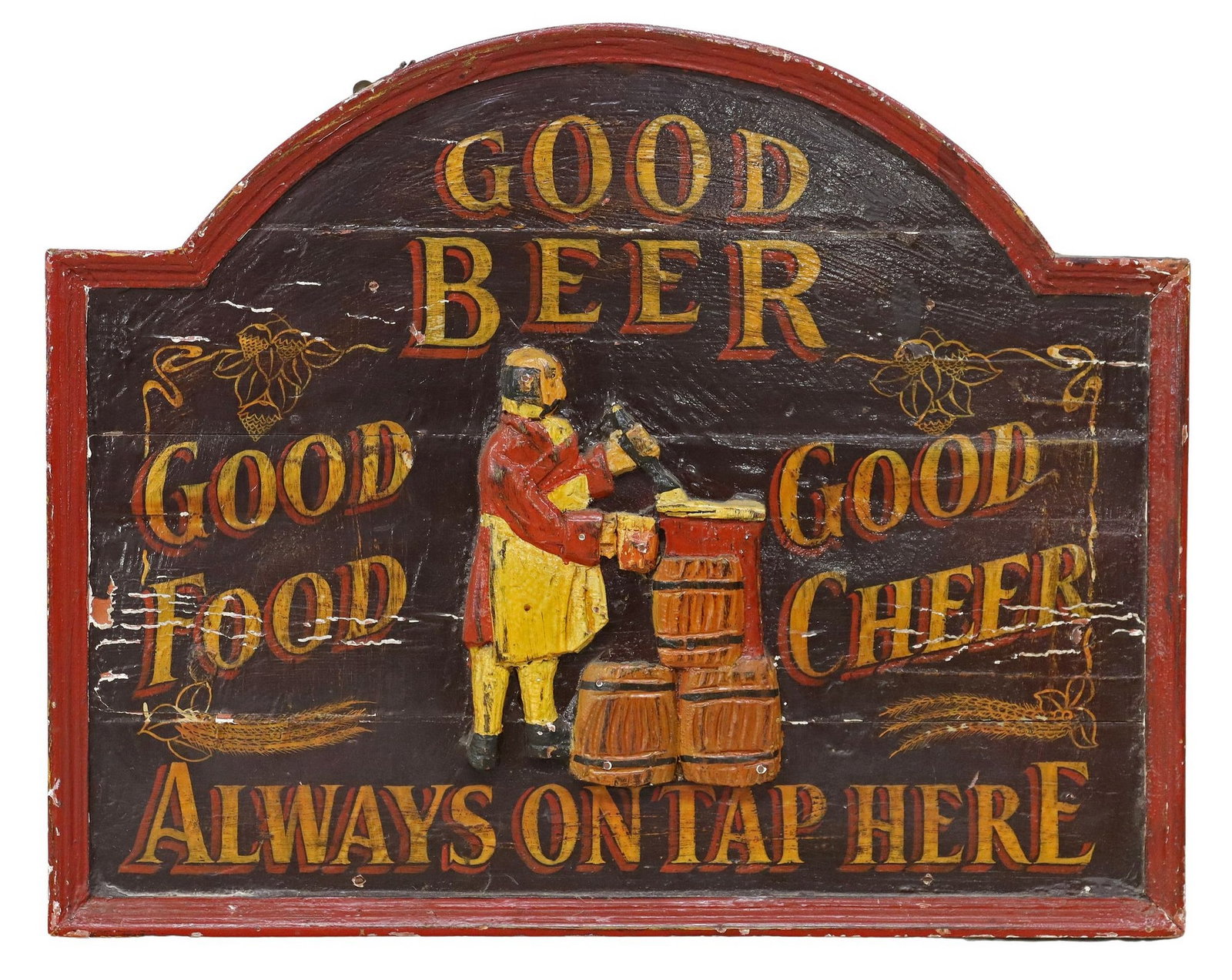 POLYCHROME PAINTED WOOD PUB OR BREWERY ADVERTISING SIGN: Polychrome painted wood pub sign, with central figure of a brewer pouring ale in relief, inscribed "Good Beer, Good Food, Good Cheer, Always on Tap Here," approx 29.5"h, 36.75"w, 1