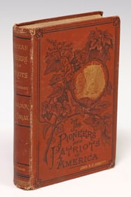 BOOK: 'THE PIONEERS & PATRIOTS OF AMERICA' BY JOHN S.C. ABBOTT, CIRCA 1875