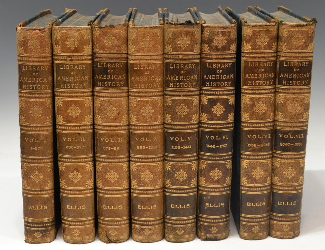 (8) BOOKS, "LIBRARY OF AMERICAN HISTORY", 1905: (lot of 8) Books: "Library of American History From the Discovery of America to the Present Time", Edward S. Ellis, Charles P. Barrett Co., The Edition de Luxe limited to 500 copies, Jones Bros. Pub.,