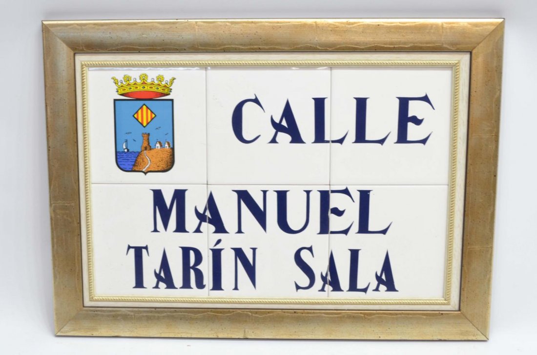 FRAMED TILE STREET SIGN, CALLE MANUEL TARIN SALA: Framed Spanish tile 'street sign', a presentation piece honoring the former 'Mayor of Torrevieja, D. Manuel Tarín', in 2011 the street was named after him, overall: 15.75"h, 21"w, 5lbs Start Price: $