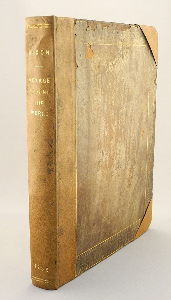"A Voyage Around the World", Captain George Dixon, Geo. Goulding, London, 1789.: "A Voyage Around the World", Captain George Dixon, Geo. Goulding, London, 1789.