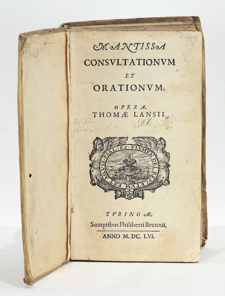 Book: "Mantissa Consultationum et Orationum"-T. Lansius-Tubingen-1656. (1 of 6)