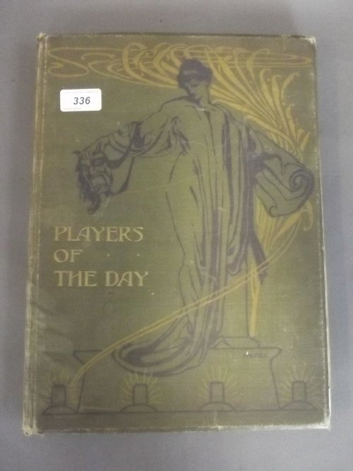 One volume 'Players of the Day: A series of portraits: One volume 'Players of the Day: A series of portraits of theatrical celebrities of the present time', published by George Newnes Ltd, London