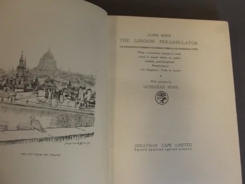 One volume 'The London Perambulator' by James Bone,: One volume 'The London Perambulator' by James Bone, illustrations by Muirhead Bone, published by Jonathan Cape Ltd, London, Best Bid