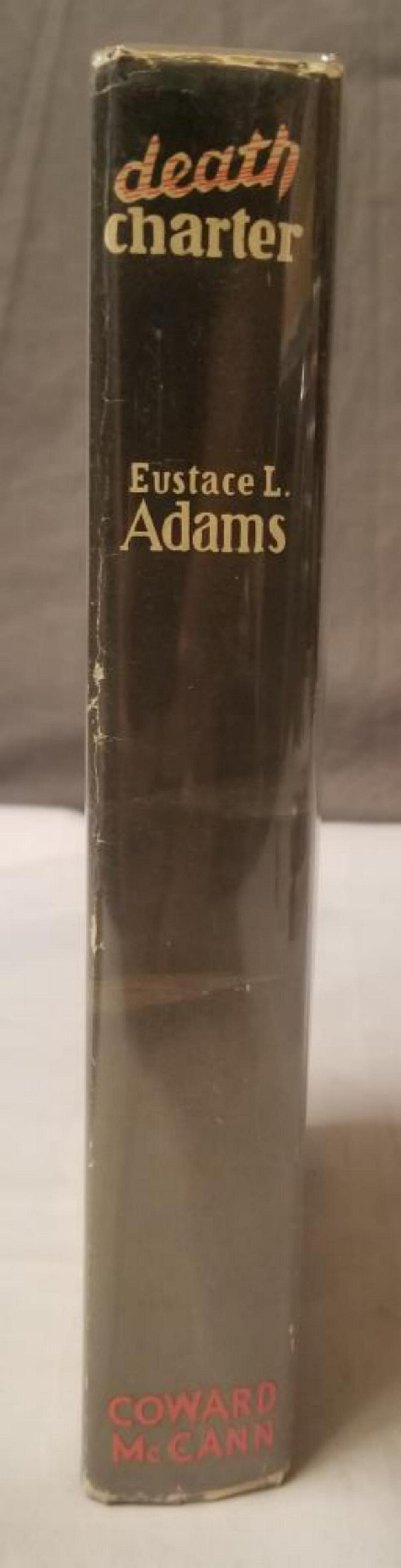 Eustace Adams. Death Charter.: Scarce 1st Edition NY 1943 in DJ. From the Otto Penzler Collection.
