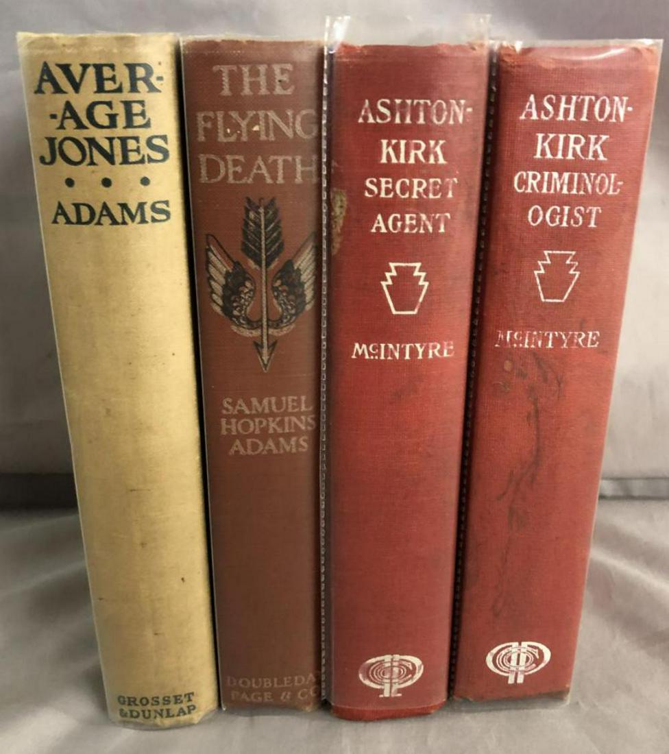 Detective and Mystery Fiction. Lot of (4) 1st's.: Includes Samuel Hopkins Adams. Average Jones. NY 1911 & The Flying Death. NY 1908 with John T. McIntyre. Ashton-Kirk Secret Agent Philadelphia 1912 & Ashton-Kirk Criminologist Philadelphia 1918. From