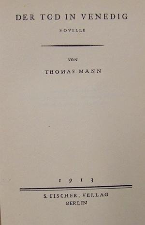 THOMAS MANN. "DER TOD IN VENEDIE": THOMAS MANN. "DER TOD IN VENEDIE" DEATH IN VENICE. BERLIN 1913 STATED 4TH VG COPY